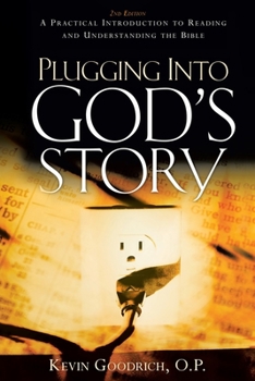 Paperback Plugging into God's Story: A Practical Introduction to Reading and Understanding the Bible Book