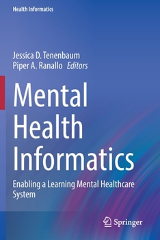 Paperback Mental Health Informatics: Enabling a Learning Mental Healthcare System Book