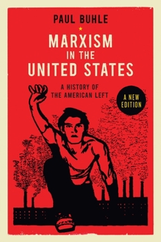 Paperback Marxism in the United States: Remapping the History of the American Left Book