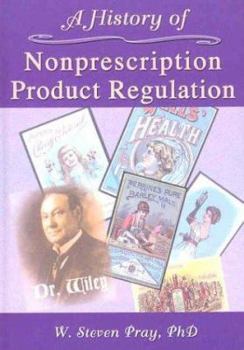 Hardcover A History of Nonprescription Product Regulation Book