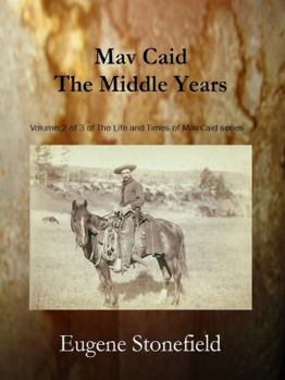 Mav Caid The Middle Years - Book #2 of the Life and Times of Mav Caid