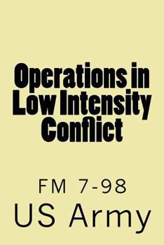 Paperback Operations in Low Intensity Conflict: FM 7-98 Book