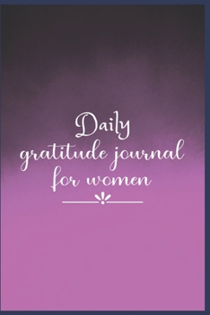 Daily Gratitude Journal For Women: The 5 minute gratitude journal | my gratitude journal | Best Gratitude Journal For Women | gratitude journal for women