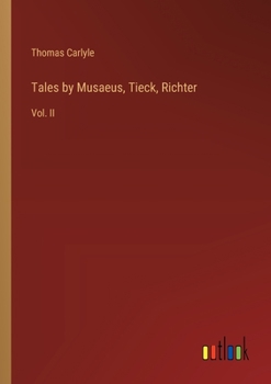 Paperback Tales by Musaeus, Tieck, Richter: Vol. II Book