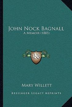 Paperback John Nock Bagnall: A Memoir (1885) Book