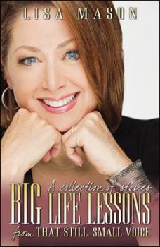 Paperback Big Life Lessons from That Still, Small Voice Book