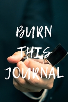 Paperback Burn This Journal: A lined Journal to Help You Release Karma or Make Wishes Come True Book