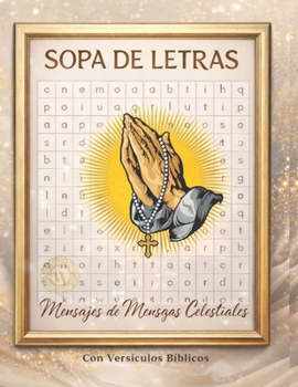sopa de letras: Mosaicos de mensajes celestiales (Spanish Edition)