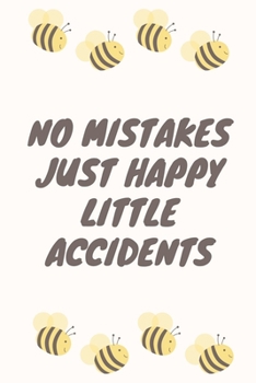 Paperback No Mistakes Just Happy Little Accidents: Positivity Notebook Quote Cover - Collge Ruled - 6x9 Inches - 120 pages Book