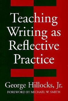 Paperback Teaching Writing as Reflective Practice Book