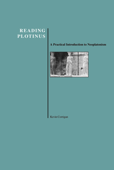 Paperback Reading Plotinus: A Practical Introduction to Neoplatonism (History of Philosophy) Book