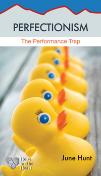 Perfectionism: The Performance Trap - Book  of the Hope for the Heart