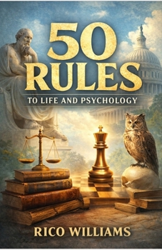 Paperback 50 Rules to Life and Psychology: A practical guide to power, perception, and the human mind Book