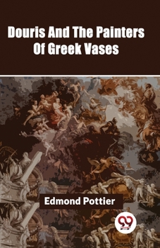 Paperback Douris And The Painters Of Greek Vases Book