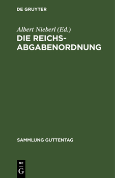 Hardcover Die Reichsabgabenordnung: Für Die PRAXIS Erläutert [German] Book