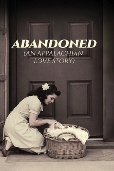 Paperback Abandoned: An Appalachian Love Story Book