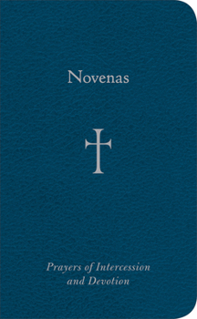 Imitation Leather Novenas: Prayers of Intercession and Devotion Book