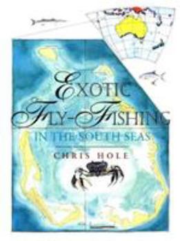 Hardcover Exotic Fly Fishing in the South Seas Book