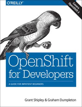 Paperback Openshift for Developers: A Guide for Impatient Beginners Book