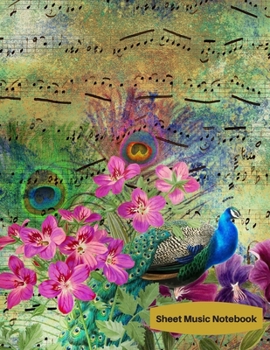 Sheet Music Notebook: Blank Music Composition Manuscript Paper with 12 staffs per page - 100 pages, 8.5 x 11 - Green Peacock Cover