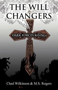 Paperback The Will Changers: Dark Forces Rising Book