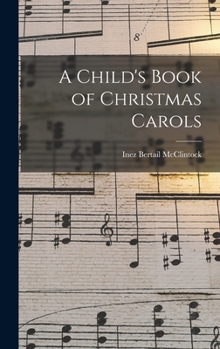 Hardcover A Child's Book of Christmas Carols Book