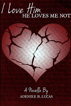 Paperback I Love Him, He Loves Me Not Book