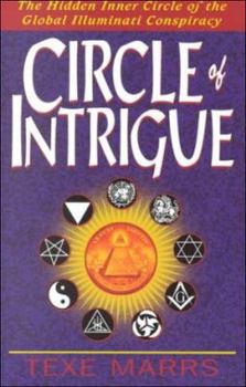 Paperback Circle of Intrigue: The Hidden Inner Circle of the Global Illuminati Conspiracy Book