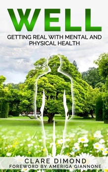 Paperback Well: Getting real with physical and mental health Book
