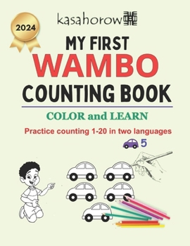 Paperback My First Wambo Counting Book: Colour and Learn 1 2 3 Book