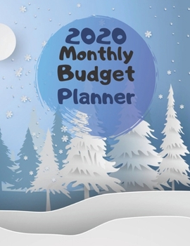 Monthly Budget Planner 2020: Monthly Finance Budget Planner Expense Tracker Bill Organizer Journal Notebook