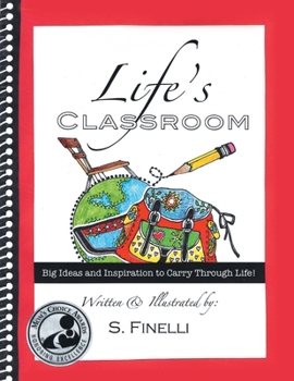 Paperback Life's Classroom: Big Ideas and Inspiration to Carry Through Life Book