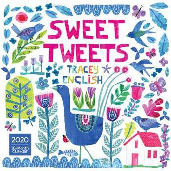 Calendar 2020 Sweet Tweets: Tracey English 16-Month Wall Calendar: By Sellers Publishing Book