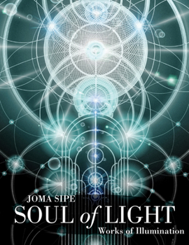 Paperback Soul of Light: Works of Illumination Book
