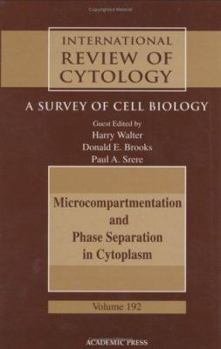 Hardcover Microcompartmentation and Phase Separation in Cytoplasm: A Survey of Cell Biology Volume 192 Book