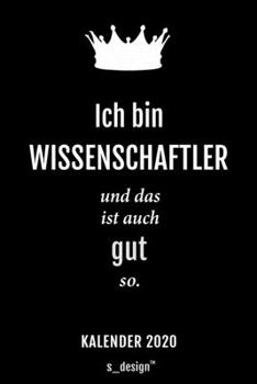 Kalender 2020 für Wissenschaftler: Wochenplaner / Tagebuch / Journal für das ganze Jahr: Platz für Notizen, Planung / Planungen / Planer, Erinnerungen und Sprüche (German Edition)