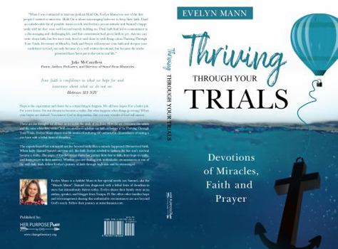 Perfect Paperback Thriving Through Your Trials: Devotions of Miracles, Faith, and Prayer Book