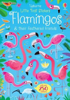 Little First Stickers: Flamingos - Book  of the First Sticker Books