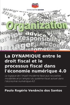 La DYNAMIQUE entre le droit fiscal et le processus fiscal dans l'économie numérique 4.0