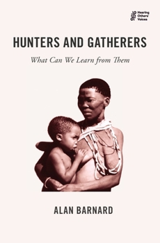 Paperback Hunters and Gatherers: What Can We Learn from Them Book