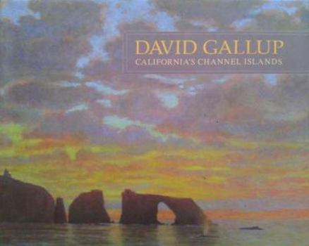 Hardcover David Gallup: California's Channel Islands Book