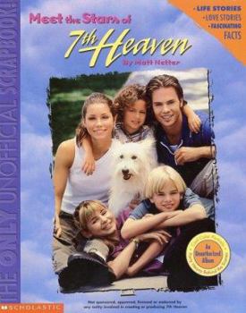 Paperback Meet the Stars of 7th Heaven: The Only Unofficial Scrapbook Book