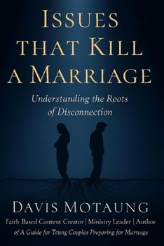 Paperback Issues That Kill a Marriage: Understanding the Roots of Disconnection Book