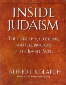 Hardcover Inside Judaism: The Concepts, Customs, and Celebrations of the Jewish People Book