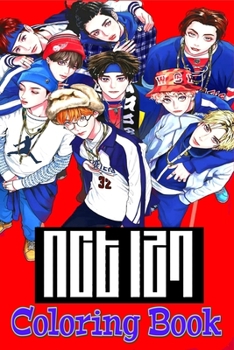 Paperback NCT 127 Coloring Book: For Teens and Adults Fans, Great Unique Coloring Pages Book