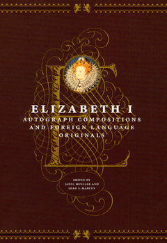 Hardcover Elizabeth I: Autograph Compositions and Foreign Language Originals Book