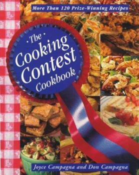 Paperback The Cooking Contest Cookbook: More Than 120 Prize-Winning Recipes Book
