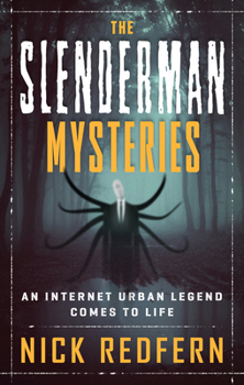 Paperback The Slenderman Mysteries: An Internet Urban Legend Comes to Life Book