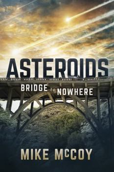 Paperback ASTEROIDS: Bridge to Nowhere Book