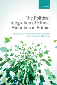Hardcover Political Integration of Ethnic Minorities in Britain Book